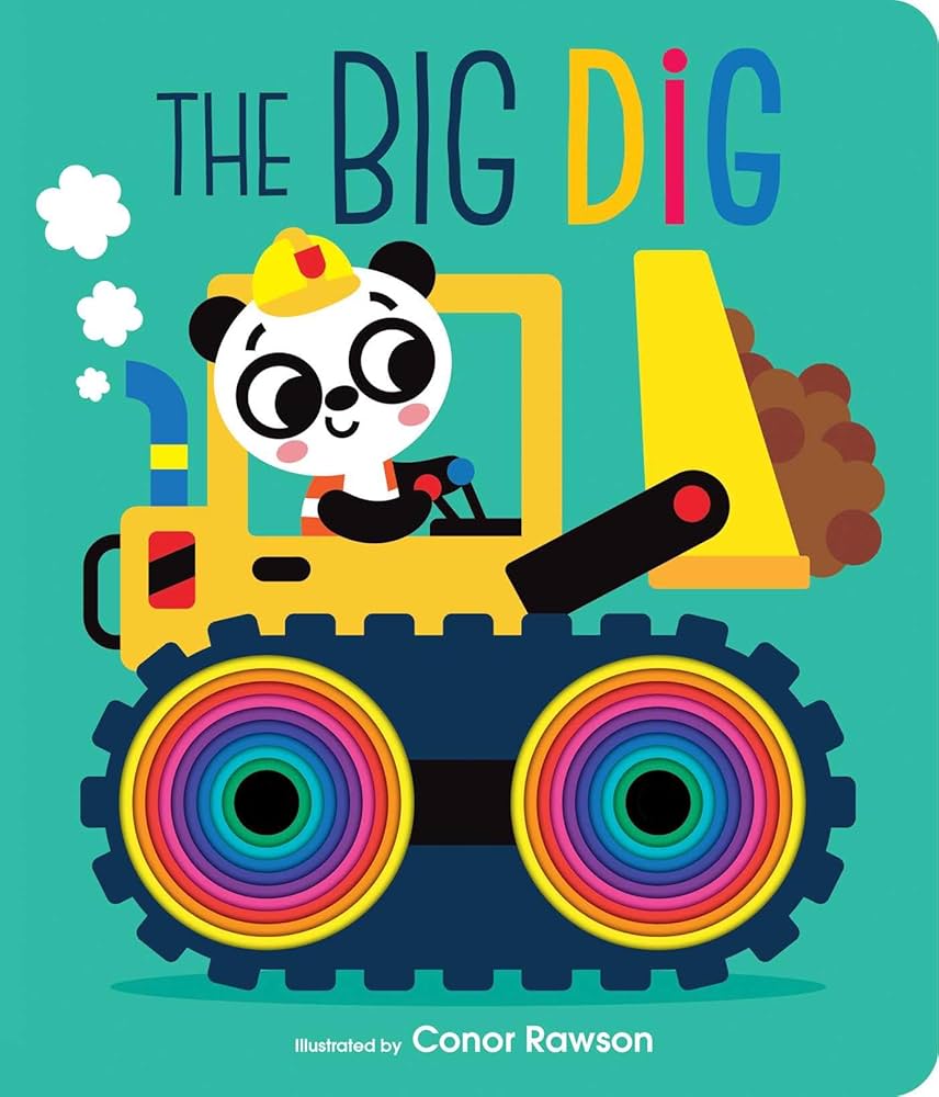 The Big Dig : Graduating Board Book