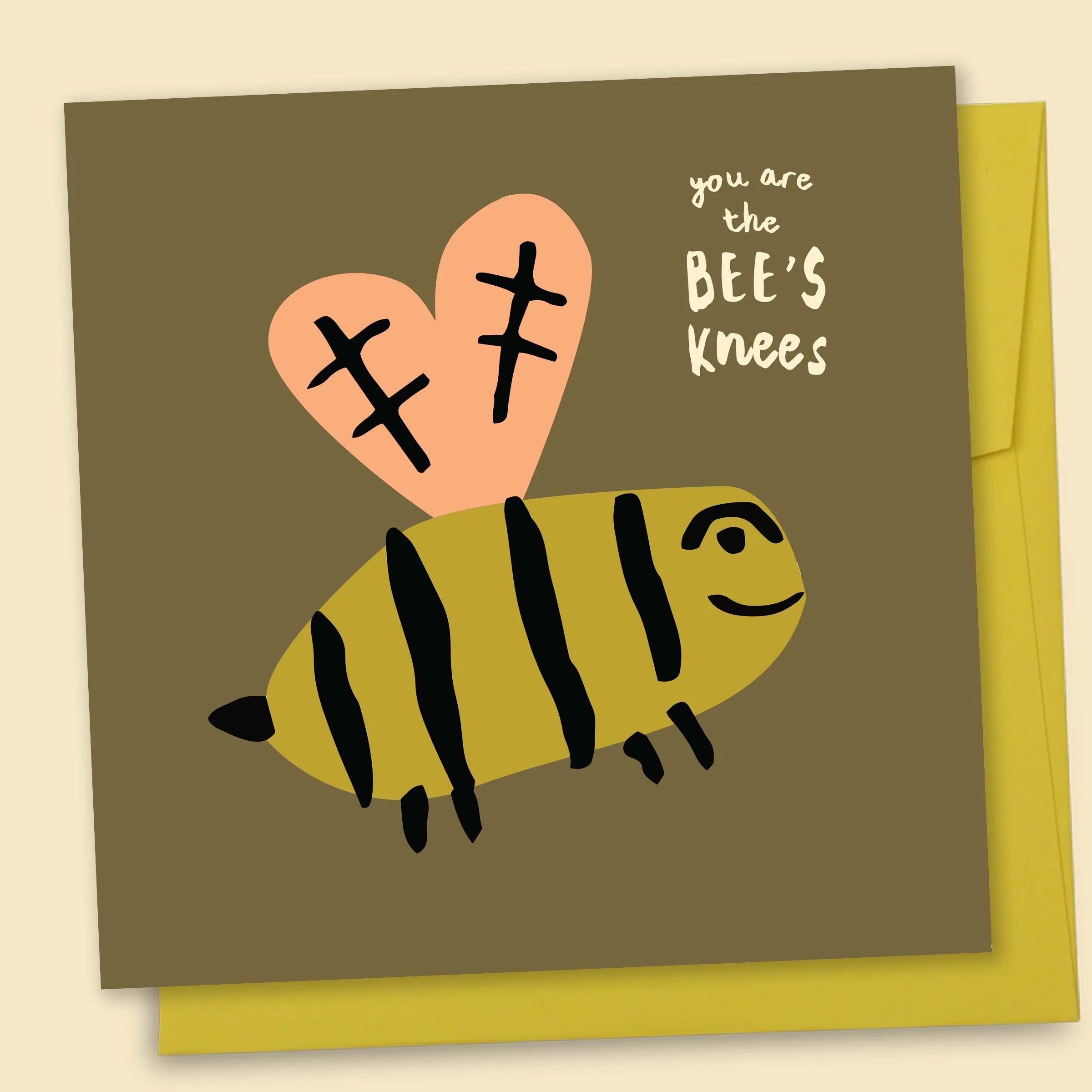 You Are The Bee's Knees